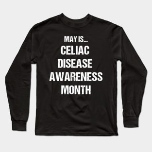 May Is Celiac Disease Awareness Month Text Based Design Long Sleeve T-Shirt